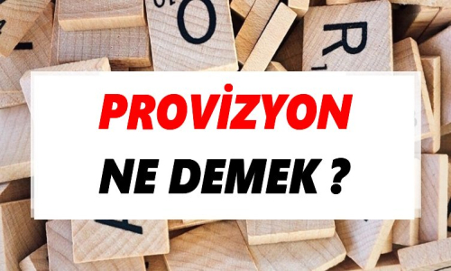 Provizyon Nedir?